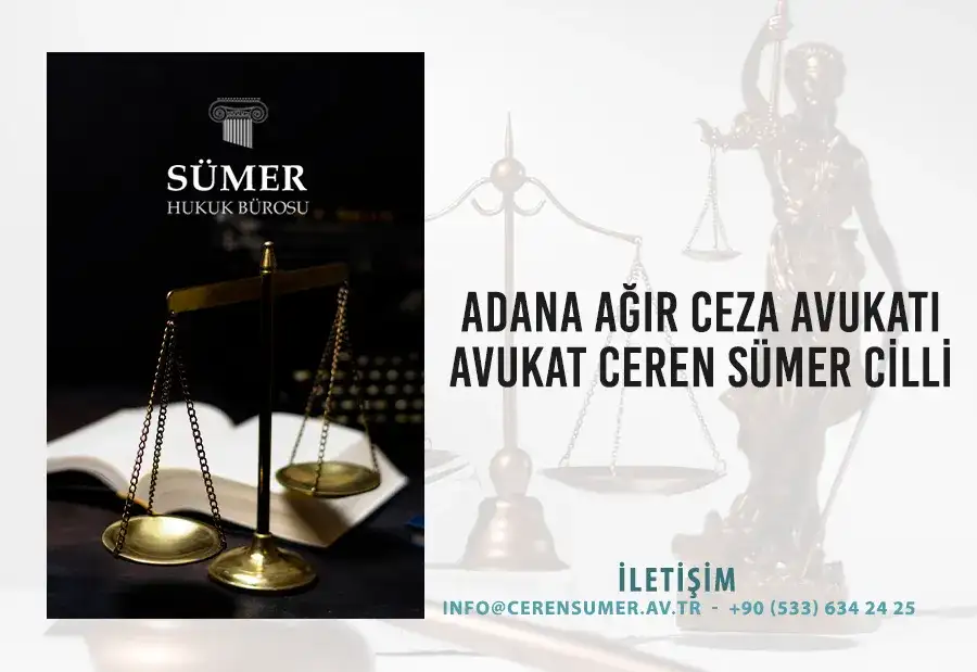 Adana Ağır Ceza Avukatı - Avukat Ceren Sümer Cilli