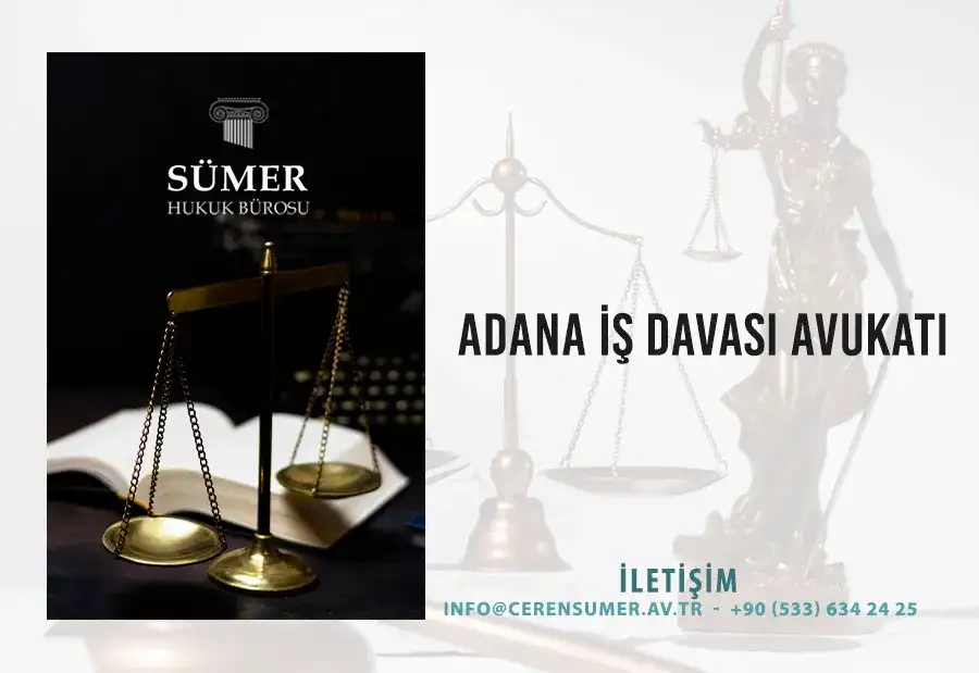 Adana İş Davası Avukatı