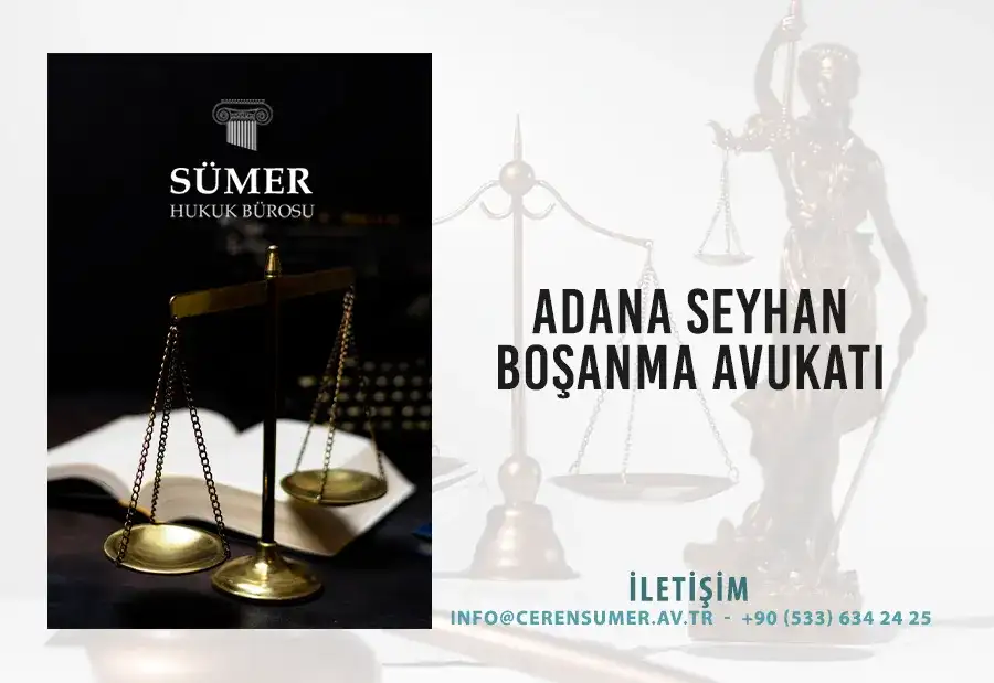Adana Seyhan Boşanma Avukatı