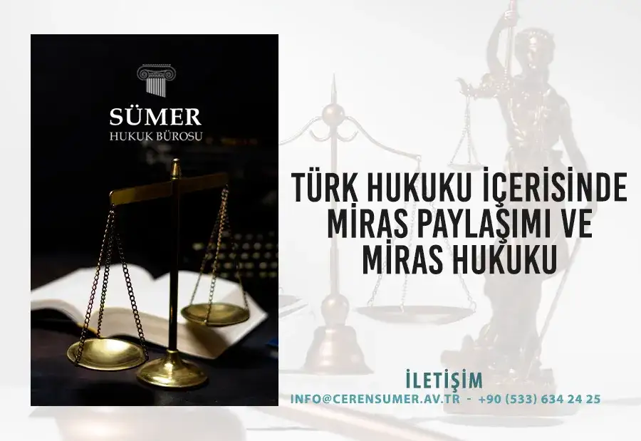 Türk Hukuku İçerisinde Miras Paylaşımı Ve Miras Hukuku